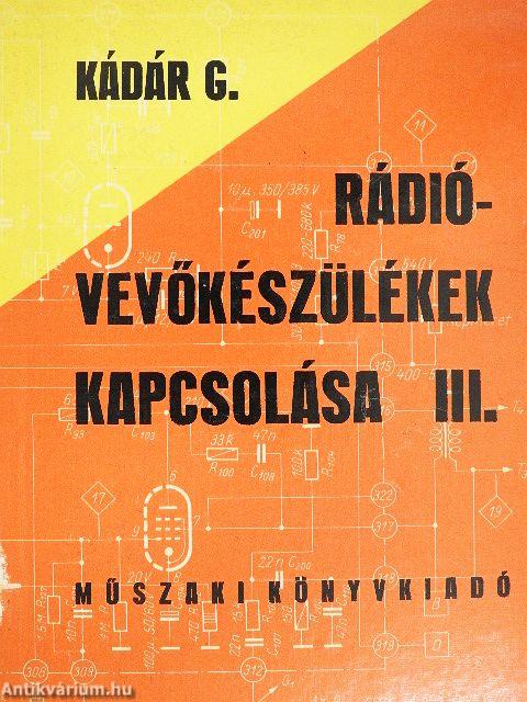 Rádióvevőkészülékek kapcsolása III.