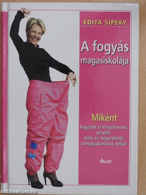 A fogyás magasiskolája