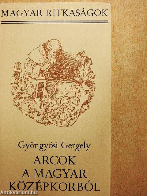 Arcok a magyar középkorból