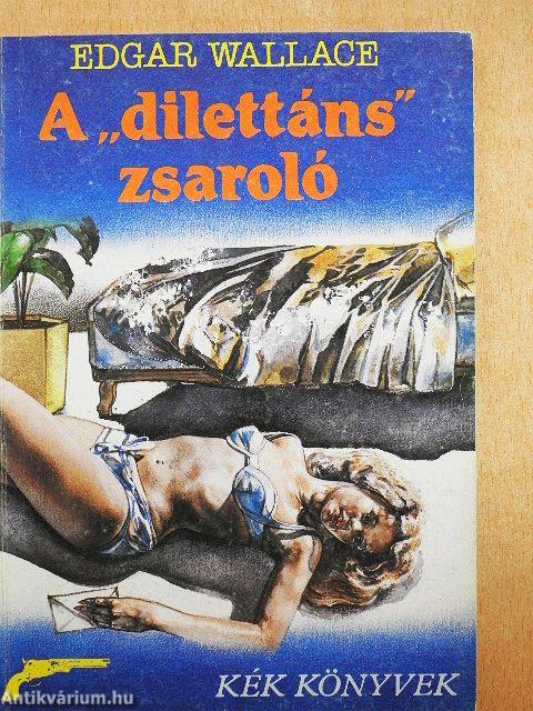 A "dilettáns" zsaroló