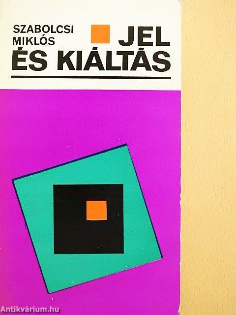 Jel és kiáltás