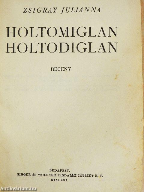Holtomiglan, holtodiglan