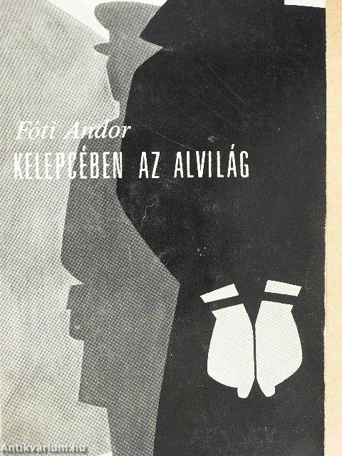 Kelepcében az alvilág