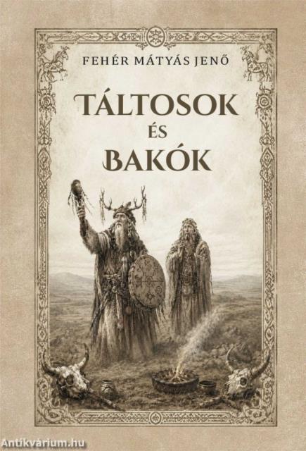 Táltosok és bakók