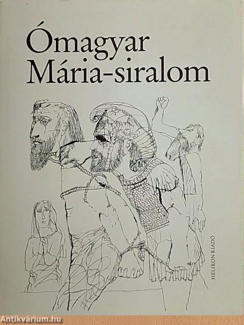 Ómagyar Mária-siralom