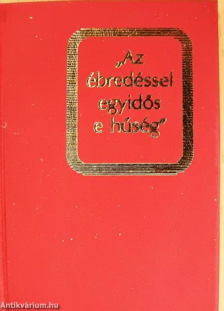 "Az ébredéssel egyidős e hűség" (minikönyv) (számozott)