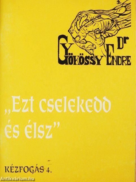 "Ezt cselekedd és élsz"