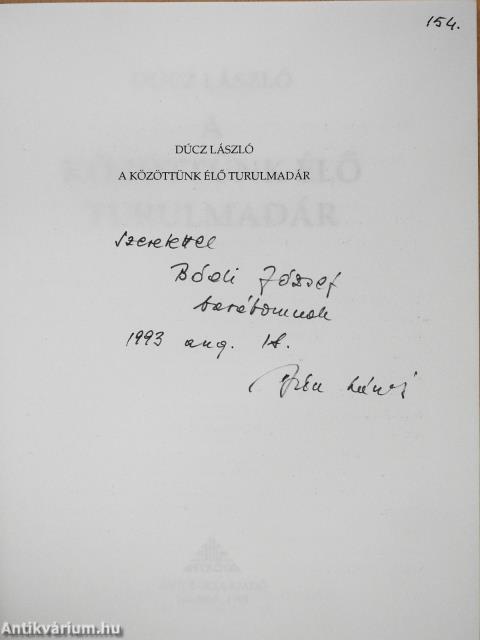 A közöttünk élő Turulmadár (dedikált példány)