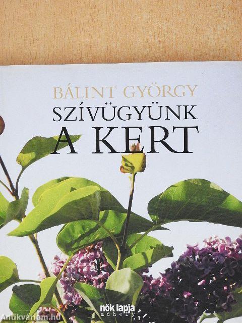 Szívügyünk a kert