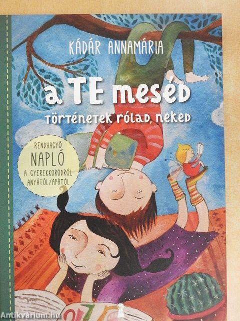 A TE meséd