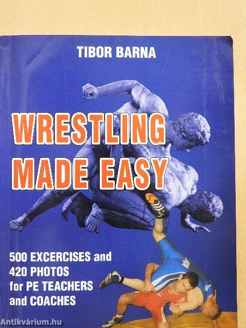 Wrestling Made Easy