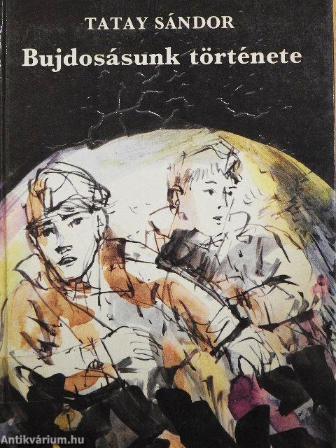 Bujdosásunk története