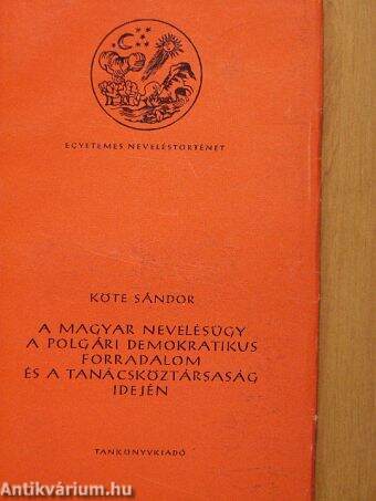 A magyar nevelésügy a polgári demokratikus forradalom és a tanácsköztársaság idején