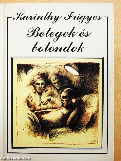 Betegek és bolondok