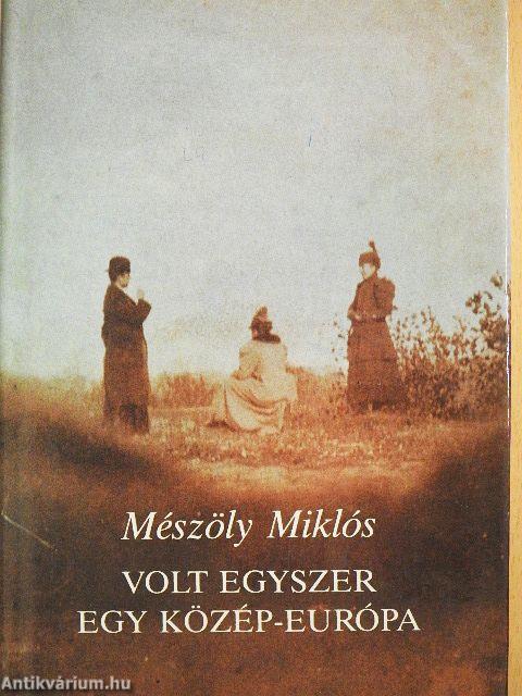 Volt egyszer egy Közép-Európa