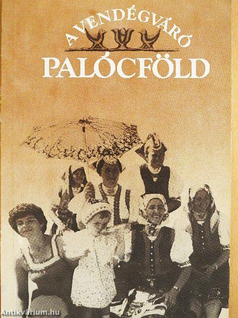 A vendégváró Palócföld