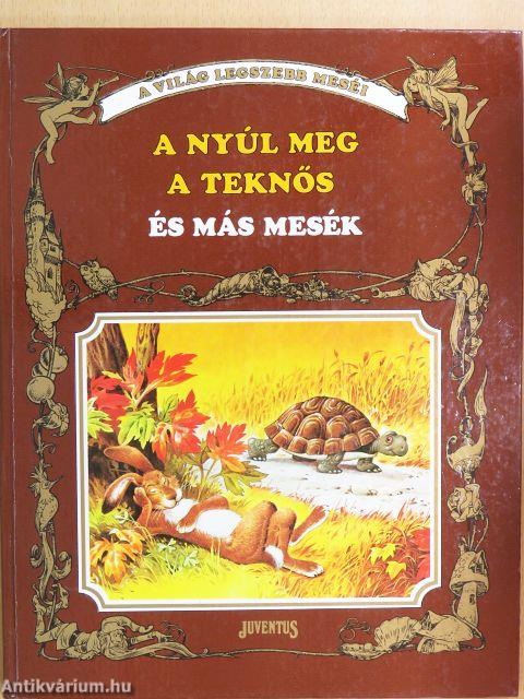 A nyúl meg a teknős és más mesék
