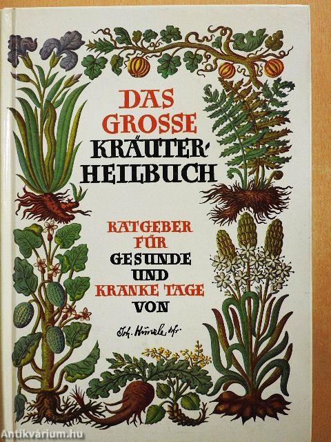 Das Grosse Kräuterheilbuch