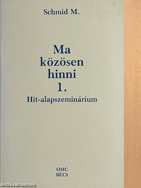 Ma közösen hinni 1.