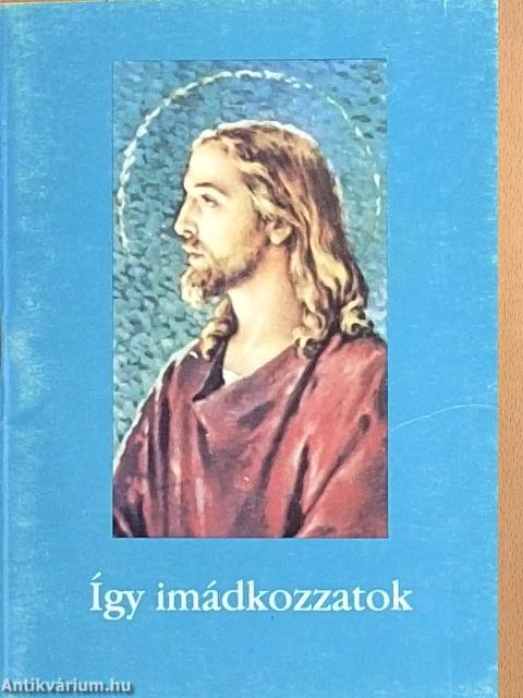 Így imádkozzatok