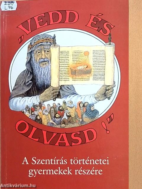 "Vedd és olvasd!"