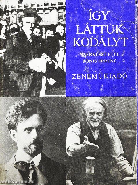 Így láttuk Kodályt