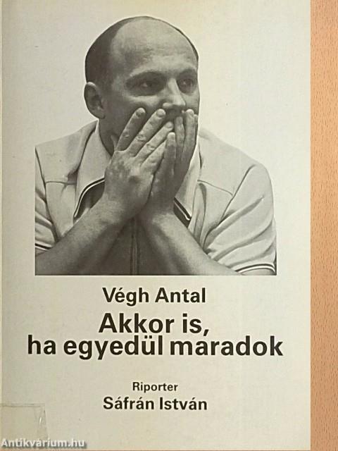 Akkor is, ha egyedül maradok