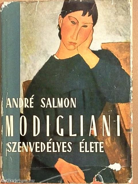 Modigliani szenvedélyes élete