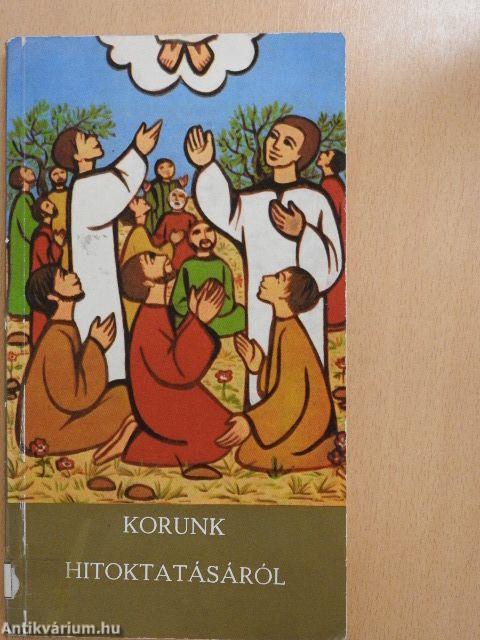 Korunk hitoktatásáról