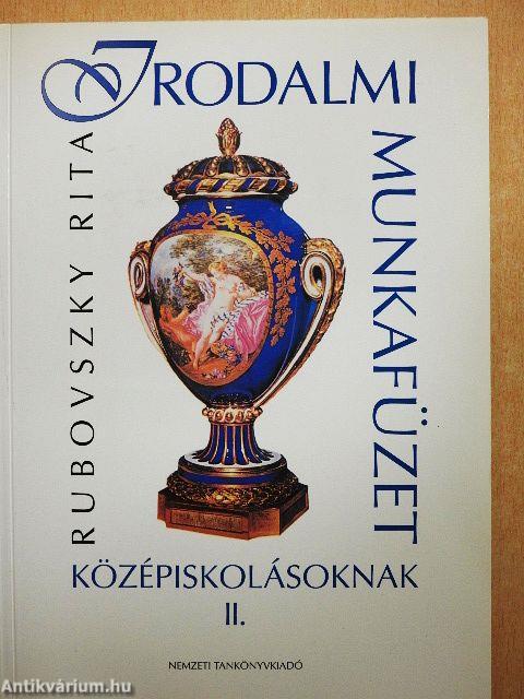 Irodalmi munkafüzet középiskolásoknak II.