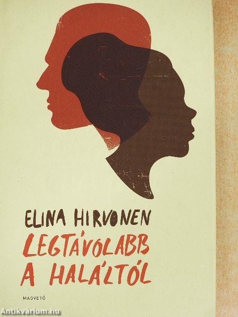 Legtávolabb a haláltól