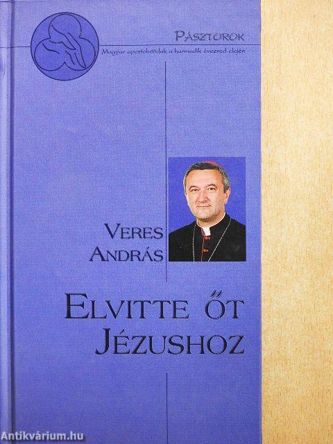 Elvitte őt Jézushoz