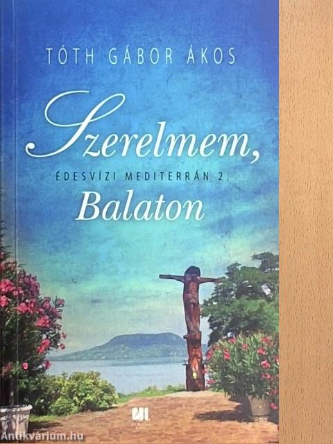 Szerelmem, Balaton