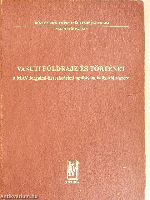 Vasúti Földrajz és történet