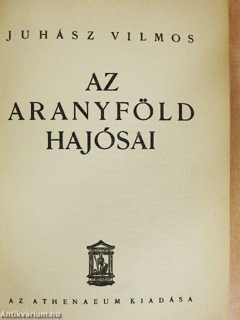 Az aranyföld hajósai