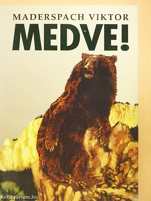 Medve!