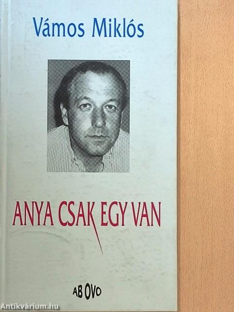 Anya csak egy van