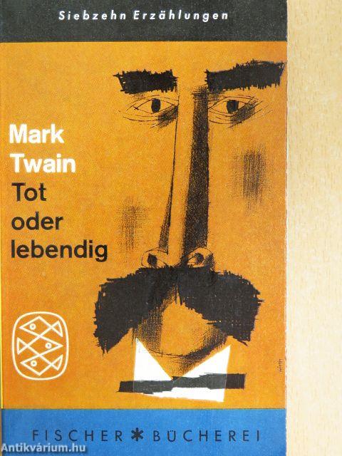 Tot oder Lebendig