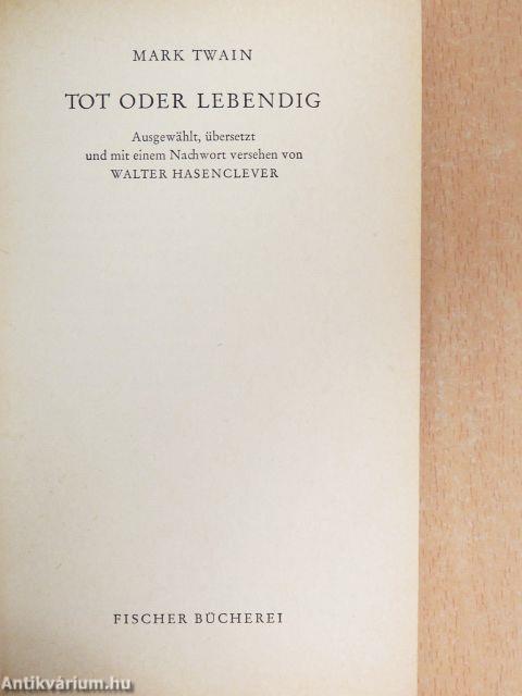 Tot oder Lebendig
