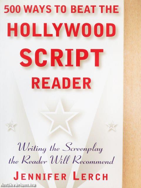 500 Ways to Beat the Hollywood Script Reader