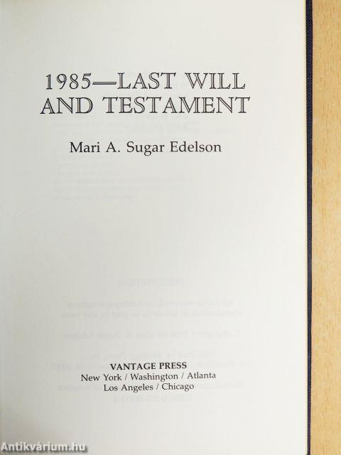 1985 - Last Will and Testament