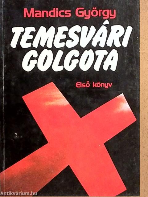 Temesvári Golgota I-III.