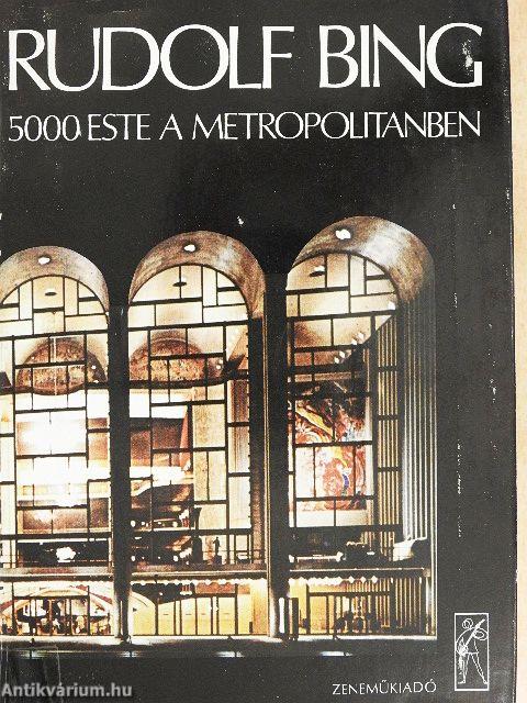 5000 este a Metropolitanben