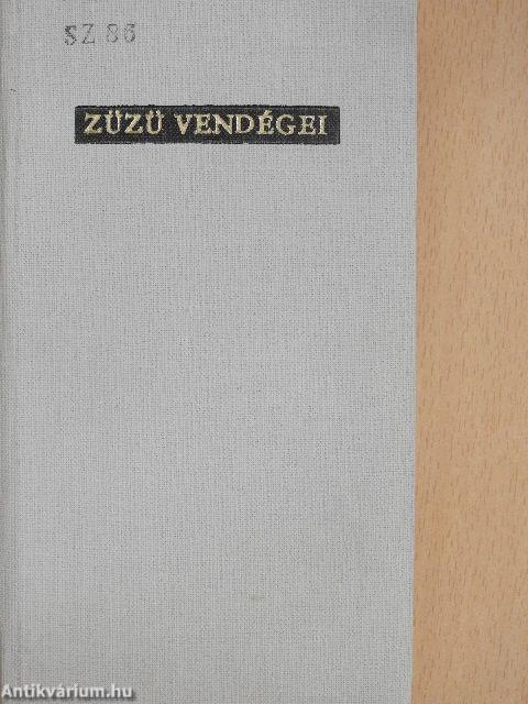 Züzü vendégei