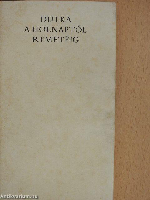 A holnaptól remetéig