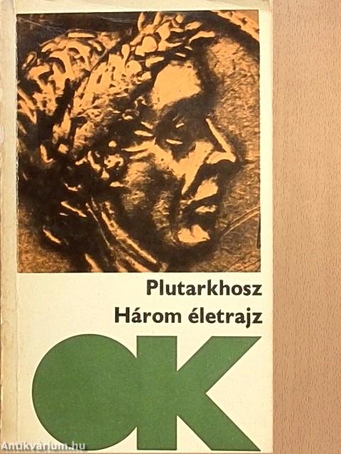Három életrajz