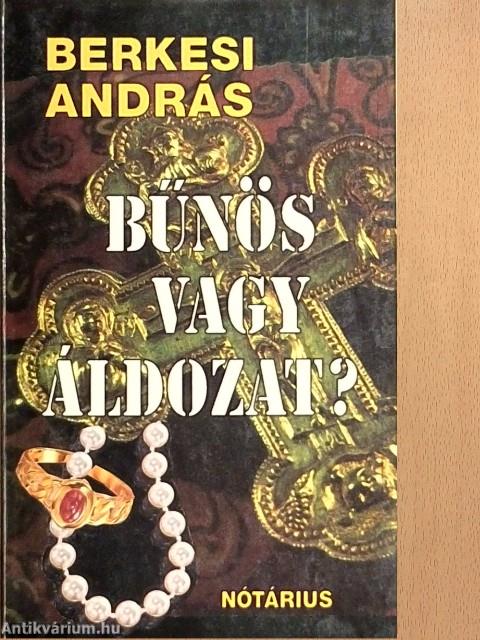 Bűnös vagy áldozat?