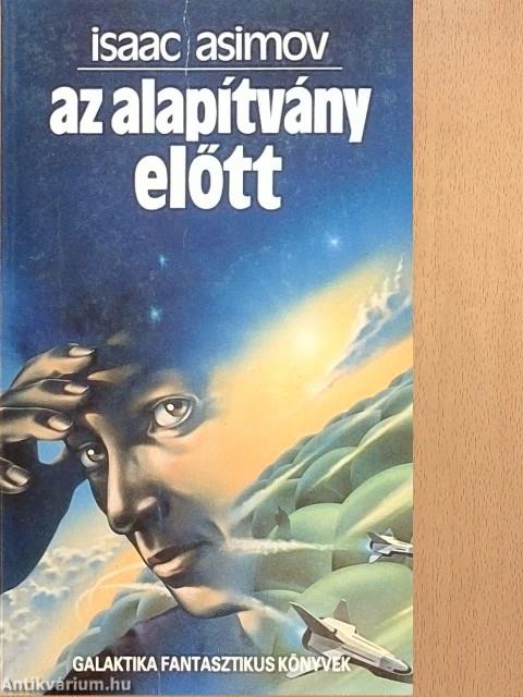 Az Alapítvány előtt