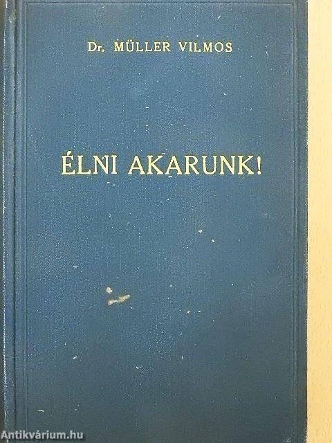 Élni akarunk!
