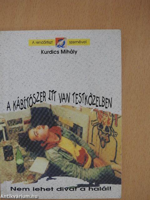 A kábítószer itt van testközelben
